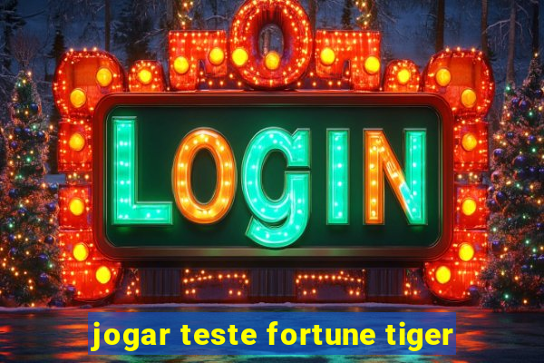 jogar teste fortune tiger